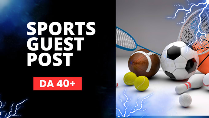 Gig Preview - Do sports guest posts on 40 plus da sports website