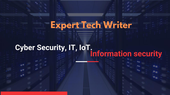 Gig Preview - Write on cyber security, information security, IT and iot