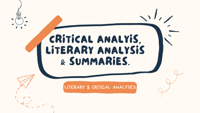 Gig Preview - Do quality  critical analysis, literary analysis and summaries