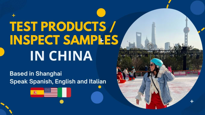 Gig Preview - Test your products or inspect your samples in china