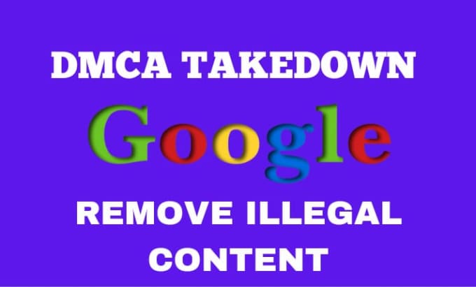 Gig Preview - Remove your leaked illegal pirated content from google search under dmca