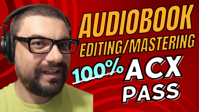 Gig Preview - Edit and master your audiobook to pro standards