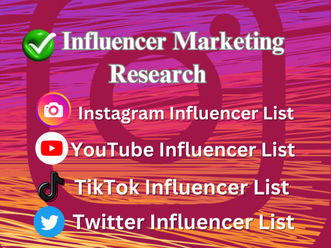 Gig Preview - Find the best instagram, youtube, tiktok and twitter influencers list within 24