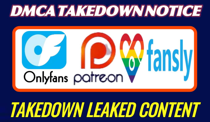 Gig Preview - Submit dmca takedown onlyfans and patreon leaked content