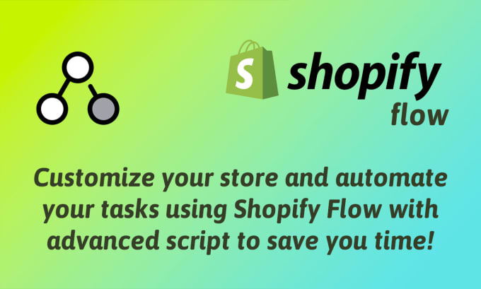 Gig Preview - Develop automated shopify flow scripts for your store