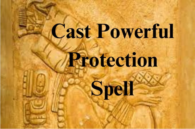 Gig Preview - Cast powerful protection spell