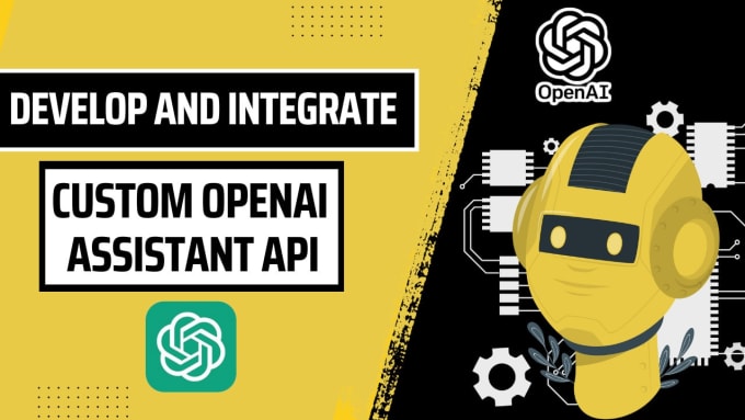 Bestseller - develop and integrate a custom openai gpt assistant API