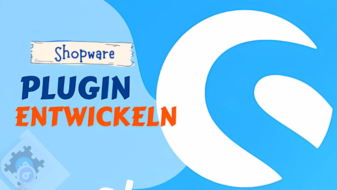 Gig Preview - Plugins für shopware 5 und 6 entwickeln