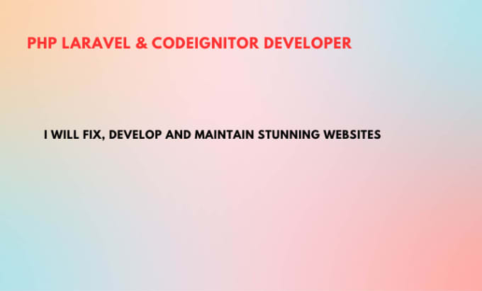 Gig Preview - Fix, develop, and maintain websites using PHP frameworks