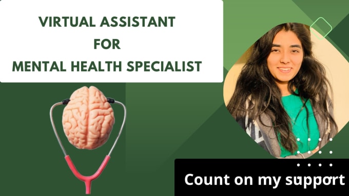 Gig Preview - Be your virtual assistant for mental health, psychology practice, professionals