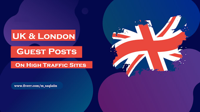 Gig Preview - Write and publish uk guest post, uk contextual backlinks sponsor guest post