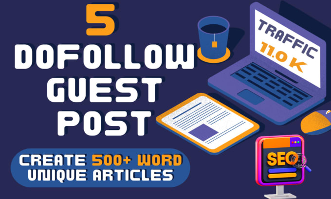 Gig Preview - Do 5 guest posts articles with do follow backlinks