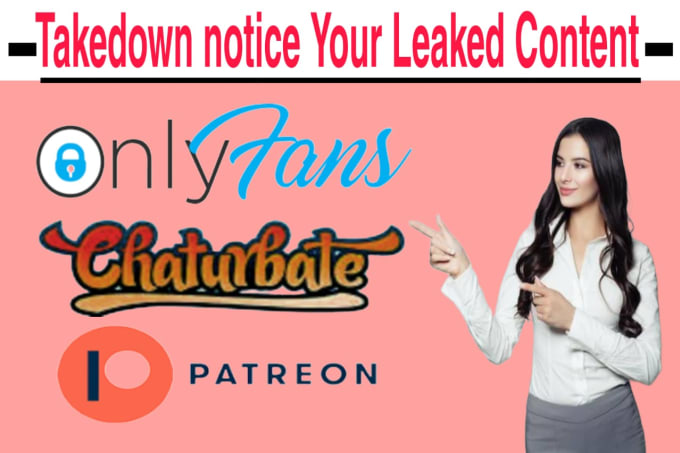 Gig Preview - Takedown leaked onlyfans content under dmca