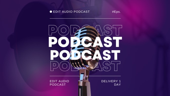 Gig Preview - Clean, edit and mix your audio podcast