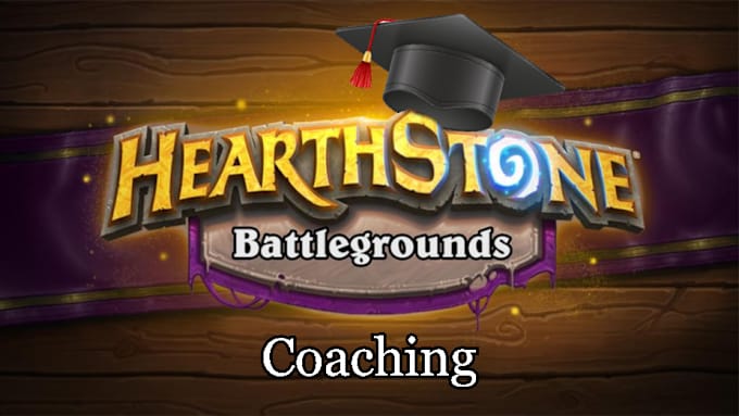 Gig Preview - Coach you in hearthstone battlegrounds