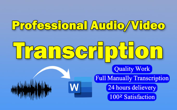 Gig Preview - Provide quality english audio or video transcription