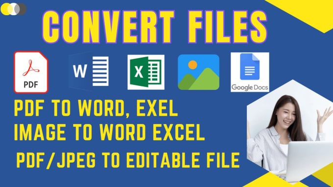 Gig Preview - Convert PDF, word, excel, scanned or screenshot images to editable file etc