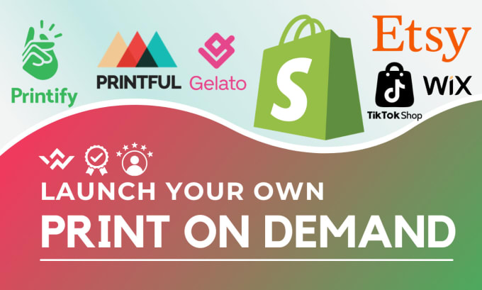 Gig Preview - Setup shopify, wix, etsy pod store using printful, printify, gelato or gooten