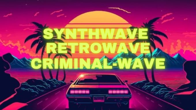 Gig Preview - Make synthwave, retrowave, cyberpunk music for you