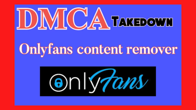 Gig Preview - Remove your leaked onlyfans content under dmca