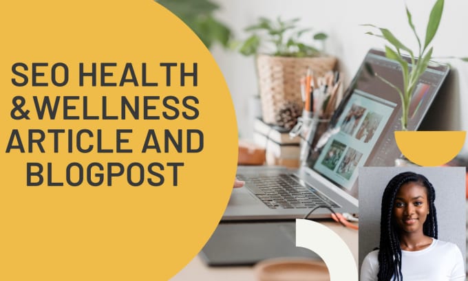 Gig Preview - Write the best SEO health and wellness article and blog post