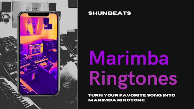 Gig Preview - Make custom marimba ringtone from your favorite song