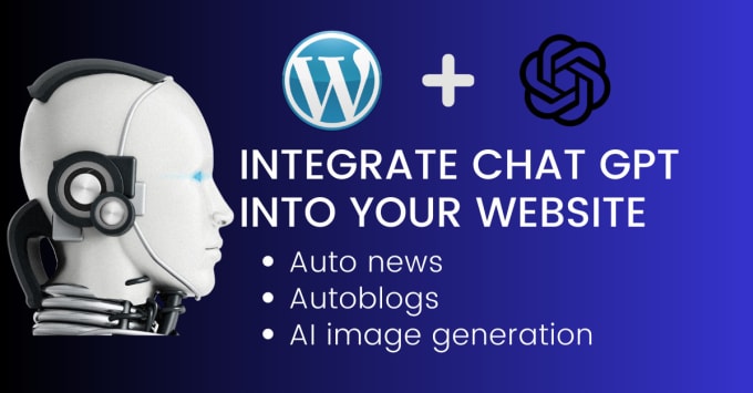 Gig Preview - Integrate chatgpt API into wordpress website for auto blogs and auto news sites