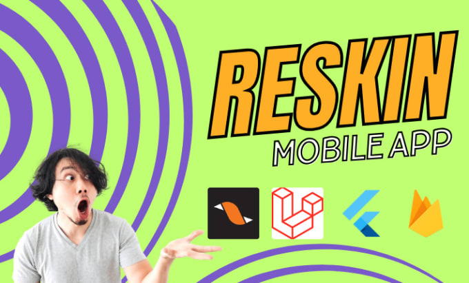 Gig Preview - Reskin app, flutter, laravel, react, stackfood, 6amtech, 6ammart