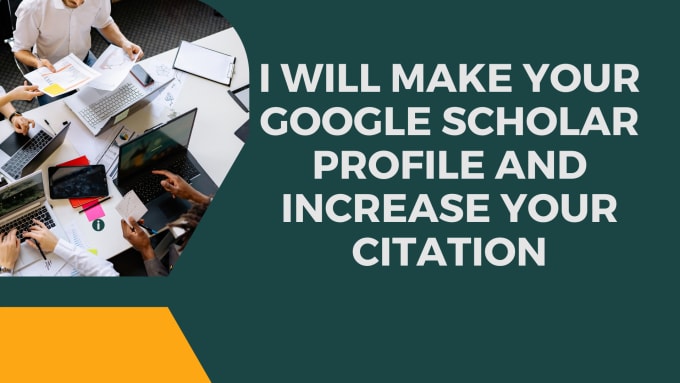 Gig Preview - Make your google scholar profile and increase your citation