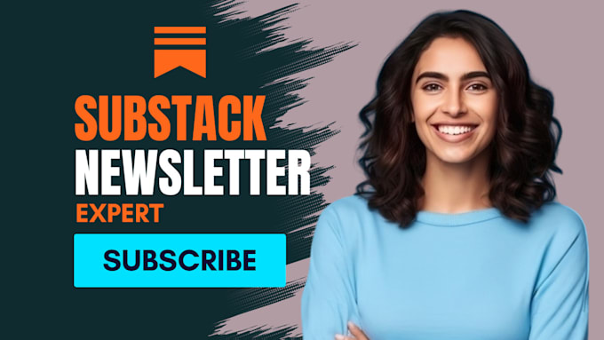 Gig Preview - Create and setup substack newsletter, design an editable unique email template