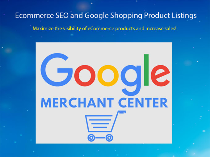 Gig Preview - List your products to google shopping and do ecommerce SEO