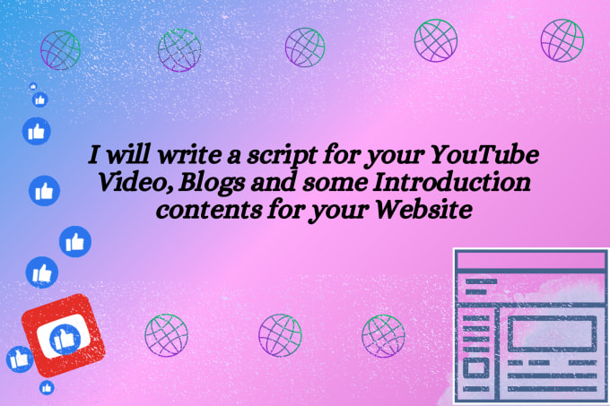 Gig Preview - Write a script for your youtube videos, blogs and websites