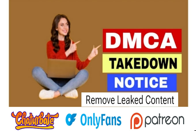 Gig Preview - Remove your leaked content onlyfans,chaturbate,patreon under dmca