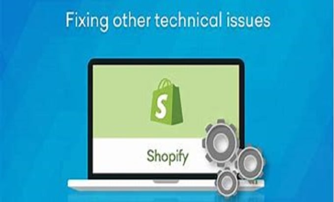 Gig Preview - Fix all shopify store website troubleshooting shopify bug fix web management