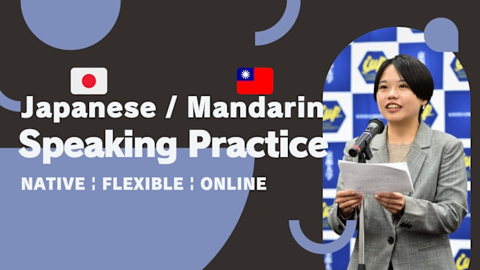 Gig Preview - Help you practice mandarin and japanese speaking skill