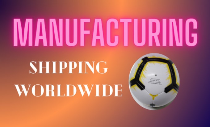 Gig Preview - Be soccer ball manufacturer and shipping worldwide for your brand