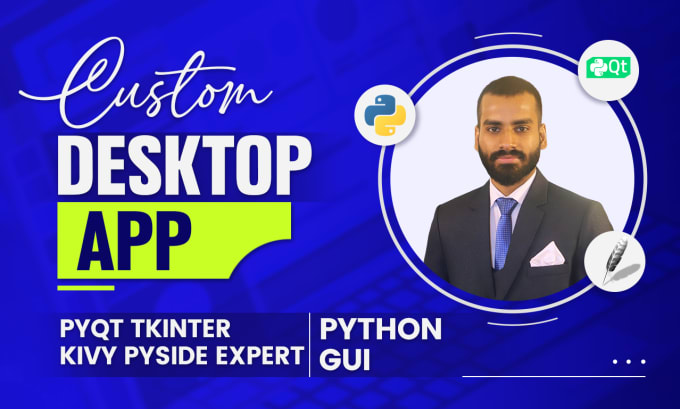 Gig Preview - Do python gui in pyqt pyqt5 kivy pyside tkinter qt for desktop application