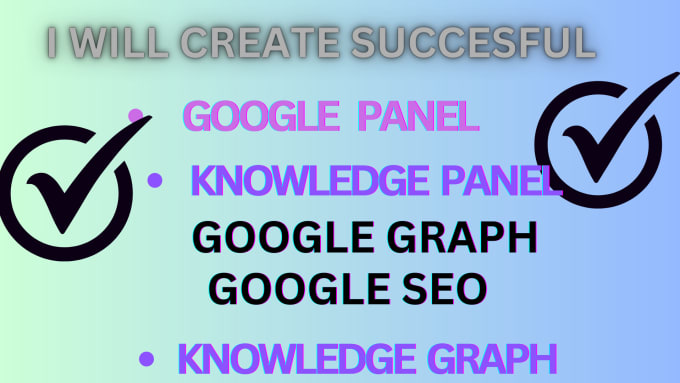 Gig Preview - Make google knowledge panel, knowledge graph, gmb, seo, knowledge panel, listing