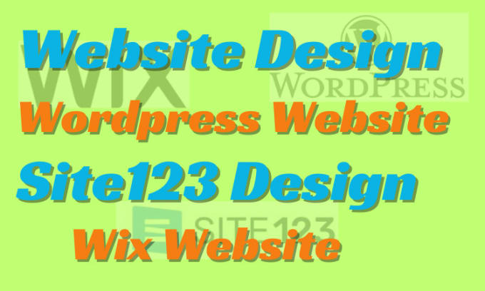 Gig Preview - Design site 123, wix, bubble, webflow, squarespace, wordpress, weebly websites