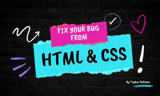 Gig Preview - Debug and sorted out your HTML and CSS code