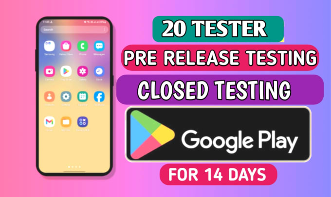 Gig Preview - Provide 20 tester for google play app open and close testing