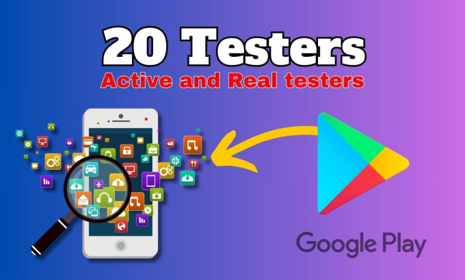 Gig Preview - Do professional 20 testers service for google play app testing