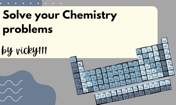 Gig Preview - Solve your chemistry problems