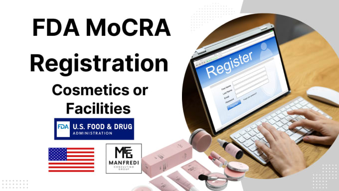 Gig Preview - Fda mocra register your cosmetics or facility