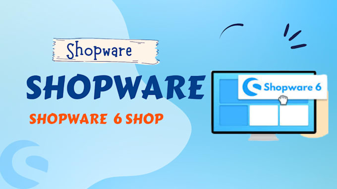 Gig Preview - Develop shopware 6 shop