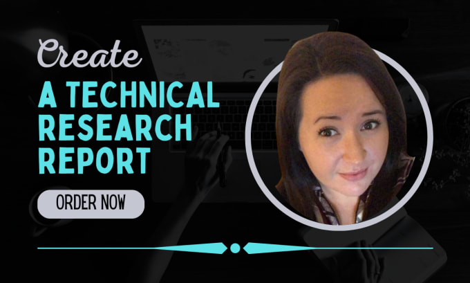 Gig Preview - Create a technical research report on any topic