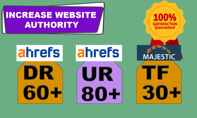 Gig Preview - Increase ahrefs DR, ur and majestic tf of your website