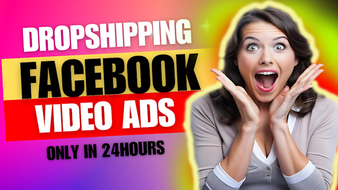 Gig Preview - Create dropshipping facebook video ads for your products