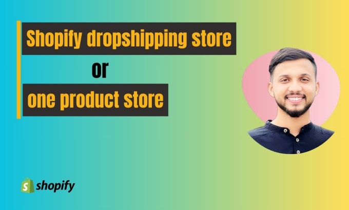 Gig Preview - Build shopify dropshipping store or one product store