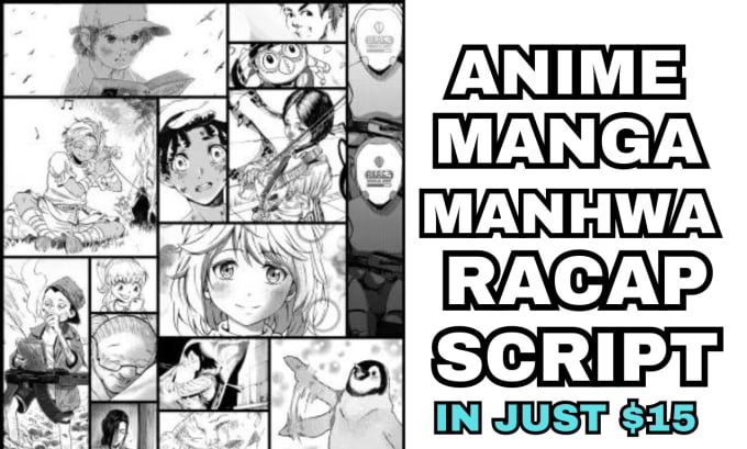 Gig Preview - Do a professional manga recap without any copyright issues for youtube